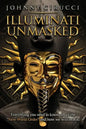 Illuminati Unmasked: Everything you need to know about the "New World Order" and how we will beat it. - Paperback