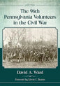 The 96th Pennsylvania Volunteers in the Civil War - Paperback