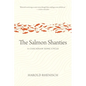 The Salmon Shanties: A Cascadian Song Cycle - Paperback