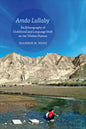 Amdo Lullaby: An Ethnography of Childhood and Language Shift on the Tibetan Plateau - Paperback