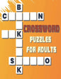 Crossword Puzzels for Adults: 42 Puzzles Brain for Men, Women; Adult & Seniors; Medium Difficulty; EASY TO READ - Paperback