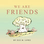 We Are Friends - Paperback