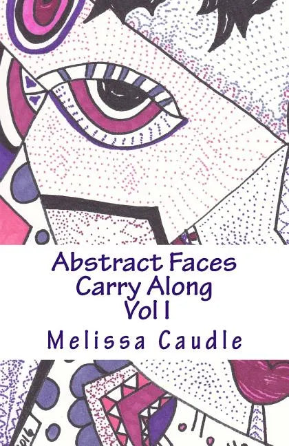 Abstract Faces Carry Along: Adult Coloring Book - Paperback