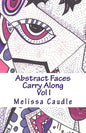 Abstract Faces Carry Along: Adult Coloring Book - Paperback