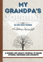 My Grandpa's Journal: A Guided Life Legacy Journal To Share Stories, Memories and Moments 7 x 10 - Paperback