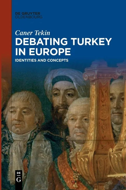 Debating Turkey in Europe: Identities and Concepts - Paperback