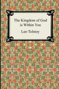 The Kingdom of God Is Within You - Paperback