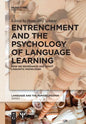 Entrenchment and the Psychology of Language Learning: How We Reorganize and Adapt Linguistic Knowledge - Paperback