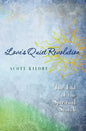 Love's Quiet Revolution: The End Of The Spiritual Search - Paperback