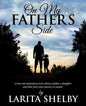 On My Father's Side: A true and miraculous story about a father, a daughter and their forty year journey to reunite. - Paperback