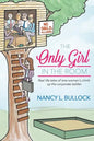 The Only Girl in the Room: Real Life Tales of One Woman's Climb Up the Corporate Ladder - Paperback