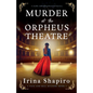 Murder at the Orpheus Theatre: A totally enthralling historical mystery - Paperback