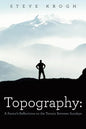 Topography: A Pastor's Reflections on the Terrain Between Sundays - Paperback