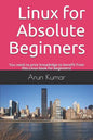 Linux for Absolute Beginners: You need no prior knowledge to benefit from this Linux book for beginners! - Paperback