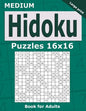 Medium Hidoku Puzzles 16x16 Book for Adults: 200 Medium Hidoku For Intermediate Players. One puzzle per page. Large print. - Paperback