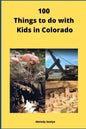 100 Things to do with Kids in Colorado - Paperback