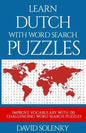 Learn Dutch with Word Search Puzzles: Learn Dutch Language Vocabulary with Challenging Word Find Puzzles for All Ages - Paperback