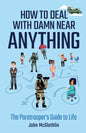 How to Deal with Damn Near Anything: The Paratrooper's Guide to Life - Paperback