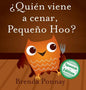 ¿Quién viene a cenar, Pequeño Hoo? - Hardcover