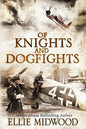 Of Knights and Dogfights: A WWII Novel - Paperback