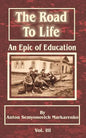 The Road to Life: An Epic of Education - Paperback