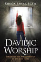 Davidic Worship: Strategies for Breakthrough in the End Times - Paperback