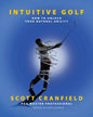 Intuitive Golf: How to Unlock Your Natural Ability - Paperback