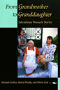 From Grandmother to Granddaughter: Salvadoran Women's Stories - Paperback