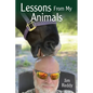 Lessons From My Animals - Paperback