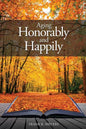 Aging Honorably and Happily - Paperback