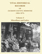 Vital Historical Records of Jackson County, Missouri, 1826-1876: Volume 3: Miscellany and Index - Paperback