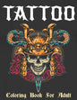 Tattoo Coloring Book: Coloring Pages For Adult Relaxation With Beautiful Modern Tattoo Designs - Paperback