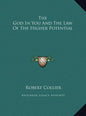 The God In You And The Law Of The Higher Potential - Hardcover