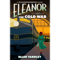 Eleanor and the Cold War - Hardcover
