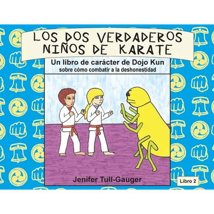Los dos verdaderos niños de karate: Un libro de carácter de Dojo Kun sobre cómo combatir a la deshonestidad - Paperback