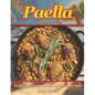 Paella: A Culinary Journey Through Spain's Iconic Dish - Paperback
