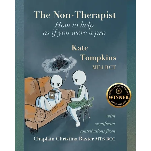 The Non-Therapist: How to help as if you were a pro - Paperback