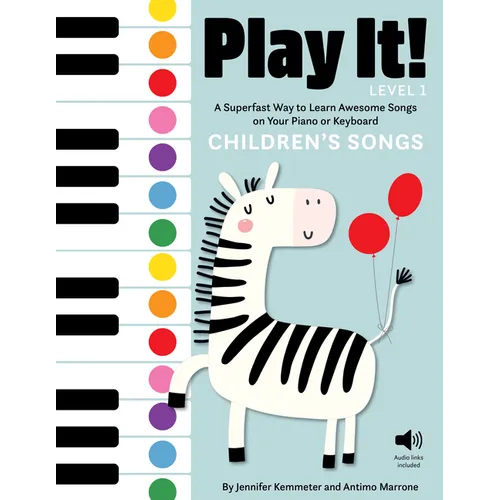 Play It! Children's Songs: A Superfast Way to Learn Awesome Songs on Your Piano or Keyboard - Hardcover