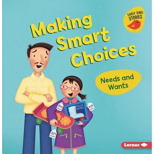 Making Smart Choices: Needs and Wants - Paperback