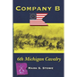 Company B 6th Michigan Cavalry - Paperback