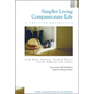Simpler Living, Compassionate Life: A Christian Perspective - Paperback