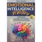 Emotional Intelligence Mastery: This Book Includes Dark Psychology Secrets, CBT Made Simple, Emotional Intelligence EQ, How to Analyze People, Improve - Paperback