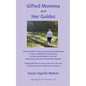 Gifted Momma and Her Guides - Paperback