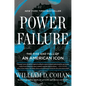 Power Failure: The Rise and Fall of an American Icon - Hardcover