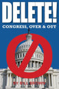 Delete!: Congress, Over & Out - Paperback