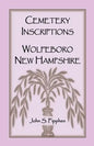 Cemetery Inscriptions, Wolfeboro, New Hampshire - Paperback