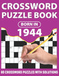 Crossword Puzzle Book: Born In 1944: Crossword Puzzle Book For All Word Games Lover Seniors And Adults With Supplying Large Print 80 Puzzles - Paperback