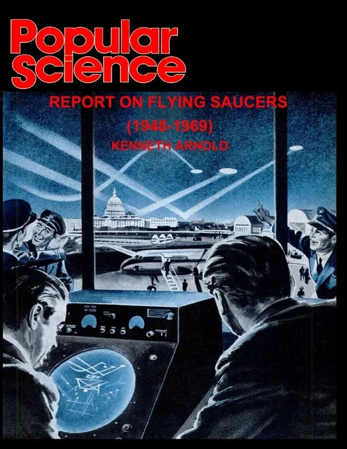 Popular Science: Report on Flying Saucers (1948-1969) - Paperback