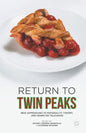 Return to Twin Peaks: New Approaches to Materiality, Theory, and Genre on Television - Paperback