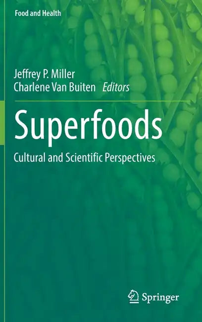 Superfoods: Cultural and Scientific Perspectives - Hardcover